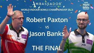 World Indoor Bowls Championship 2025 Robert Paxton vs Jason Banks - THE FINAL