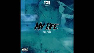 TechMoney - My Life (feat. Tredz) (CDQ)