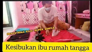 Kesibukan ibu rumah tangga dihari Minggu || Menyetrika baju