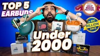 TOP 5 Earbuds Under 2k In Flipkart BBD & Amazon Great India Sale || TWS Under 2000 in sale