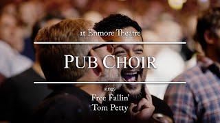 Incredible Pub Choir audience sings Free Fallin' (Tom Petty)