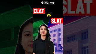 CLAT or SLAT – Which One Should You Take? #CLATvsSLAT