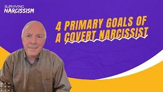 The 4 Primary Goals Of A Covert Narcissist