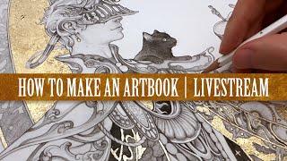 Stream: How to Make an Artbook and Run a Successful Kickstarter!