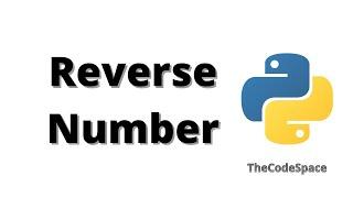 Reverse a Number | Python