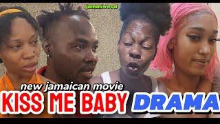 KISS ME BABY DRAMA  NEW JAMAICAN MOVIE