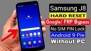 Samsung J8 Hard Reset & FRP Bypass |ANDROID 9 Without PC