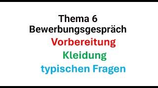 Thema 6, Bewerbungsgespräch, B2 Beruf