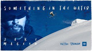 Jake Mageau - "Something In The Water"