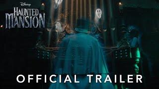 Haunted Mansion | Official Trailer