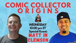 COMIC COLLECTOR ORIGINS | Season 2, Episode 11 | Who is MattInClemson?!