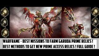 Warframe - How To Farm Garuda Prime Relics ! Best Missions To Get Garuda Prime Access Relics !