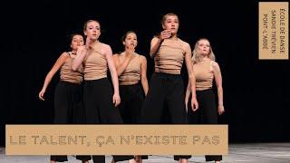 Le Talent, ça n'existe pas - Chorégraphie groupe Danse Contemporaine ( 2023)