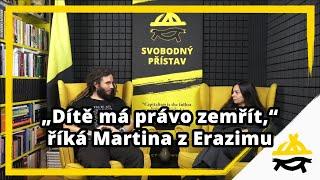 Studio Svobodného přístavu: „Dítě má právo zemřít,“ říká Martina z Erazimu