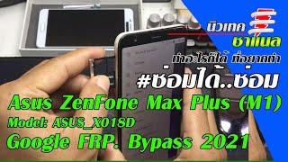 ASUS Zenfone MAX Plus M1  (ASUS_X108D) Bypass Google FRP. Test PASS 100% SURE 2021