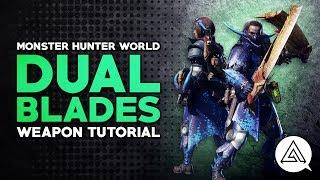 Monster Hunter World | Dual Blades Tutorial