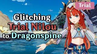 Glitching Trial Nilou into Dragonspine! Exploring Nilou's Secret World