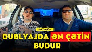 Emil İsrafilov: Dublyajda ən çətin budur