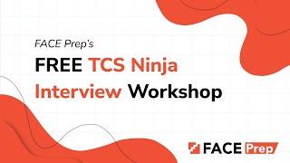 FACE Prep's TCS Ninja Interview Workshop