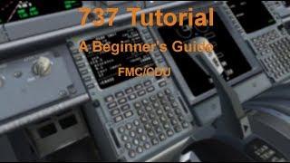 IFLY/PMDG 737 Tutorial | A Beginner's Guide to the FMC