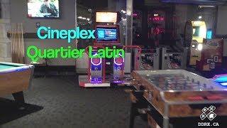 Cineplex Quartier Latin arcade tour