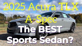 2025 Acura TLX A-Spec: The BEST Sports Sedan?