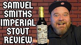 Samuel Smith's- Imperial Stout |7%| British Stout Review! @beersofeurope