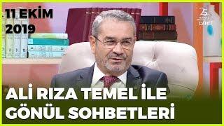 Ali Rıza Temel İle Gönül Sohbetleri | 11 Ekim 2019