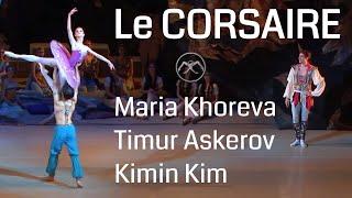 BALLET le CORSAIRE [pas de trois] Maria Khoreva / Timur Askerov / Kimin Kim