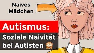 Autismus: Soziale Naivität verstehen