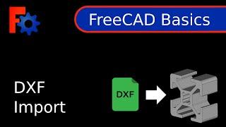 FreeCAD Tutorial - Basics - DXF Import