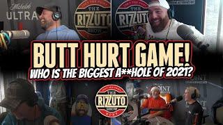 We played the BUTT HURT GAME for the last time in 2021! Who was the biggest A**hole of the year?