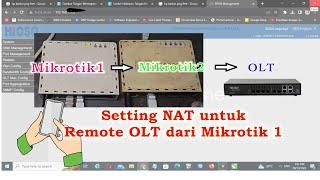 Setting NAT Mirotik untuk Remote OLT dari Mikrotik lainnya