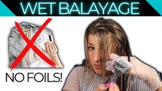 Wet Balayage Hair Technique | NO FOILS?