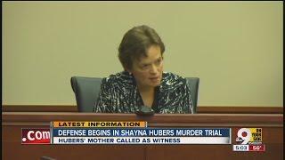 Defense brings in Shayna Hubers' mother to testify