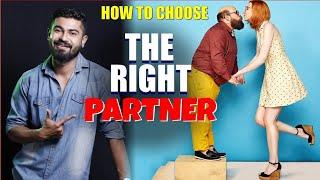 Perfect लाईफ PARTNER कैसे चुने ? | How to Choose THE RIGHT PARTNER | Vikas Choudhary