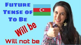 Learn Azerbaijani: Future Tense of To Be