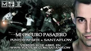 Santaflow feat Punto y aparte - Mi oscuro pasajero (ANUNCIO)