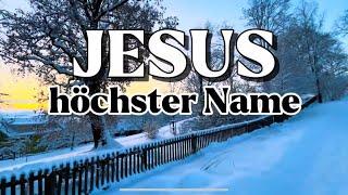 Jesus Höchster Name #anbetung #lobpreis