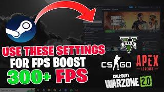 THESE STEAM SETTINGS WILL BOOST YOUR FPS IN 1 MIN