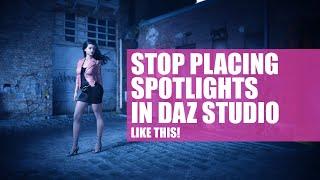 Stop Placing DAZ Studio Spotlights Like This - Video Tutorial