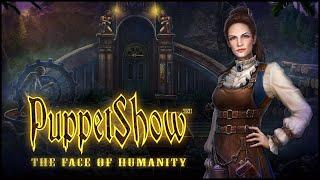 PuppetShow 8. The Face of Humanity Walkthrough | Шоу марионеток 8. Облик человечности прохождение #1