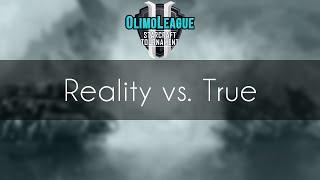 Reality vs. True - TvZ - Olimoleague #58