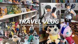 TRAVEL VLOG ️: manga shopping, anime merch stores, nendoroids, mall, food + anime, etc !