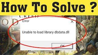 How To Fix Assassin's Creed Odyssey Unable To Load Library dbdata.dll Error