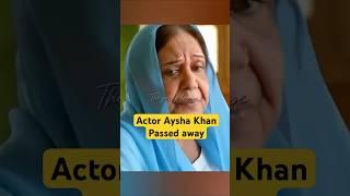 Senior Actor Aysha Khan passed away at age 77 #ayshakhan #showbiz
