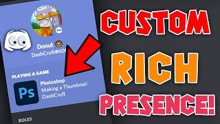 [NEW] HOW TO GET A CUSTOM DISCORD RICH PRESENCE?