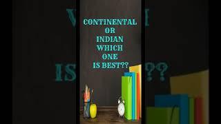 Continental food Vs Indian food which one is better career options for hotel management student?