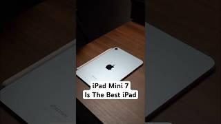 iPad Mini 7 Is The Best iPad! #shorts #ipadmini7
