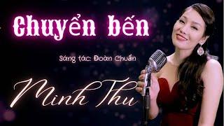 CHUYỂN BẾN  - TÌNH NGHỆ SĨ | Đoàn Chuẩn | Minh Thu hát nhạc tiền chiến